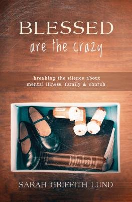 Blessed Are the Crazy