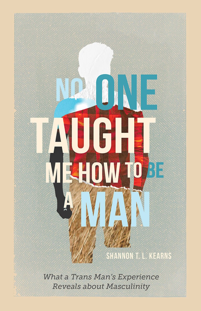 No One Taught Me How to Be a Man