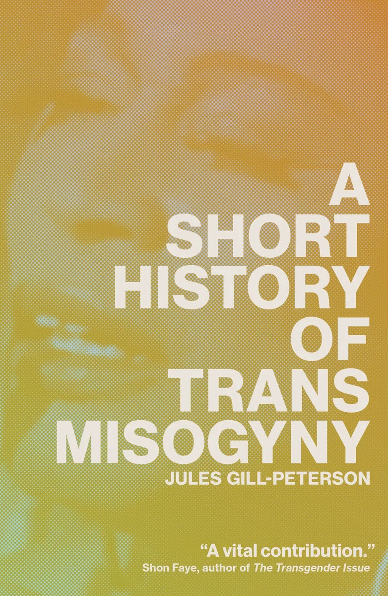 Short History of Trans Misogyny