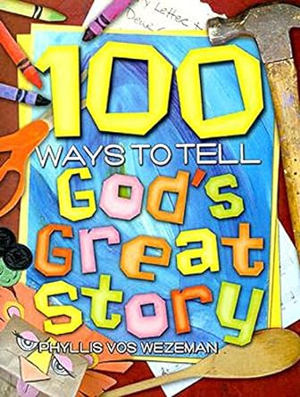 100 Ways to Tell God's Great-Wezeman, Phyllis