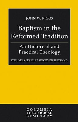 Baptism in the Reformed Tradiition