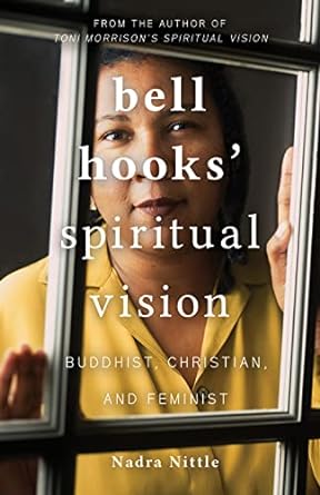 bell hook's Spiritual Vision