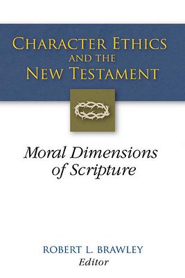 Character Ethics and the New Testament