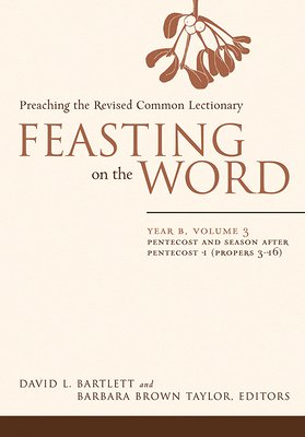 Feasting on the Word, Year B, Vol. 3 (softcover)