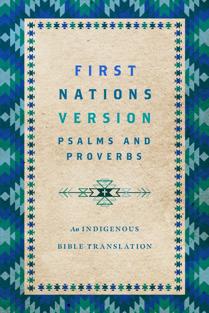 First Nations Version—Psalms and Proverbs