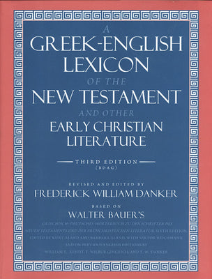 Greek-English Lexicon of the New Testament and Other Early Christian Literature