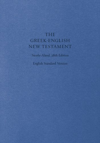 Greek English New Testament—Nestle-Aland 28th Ed. &  ESV