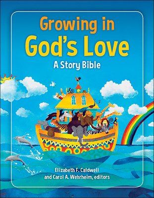 Growing in God's Love Story Bible