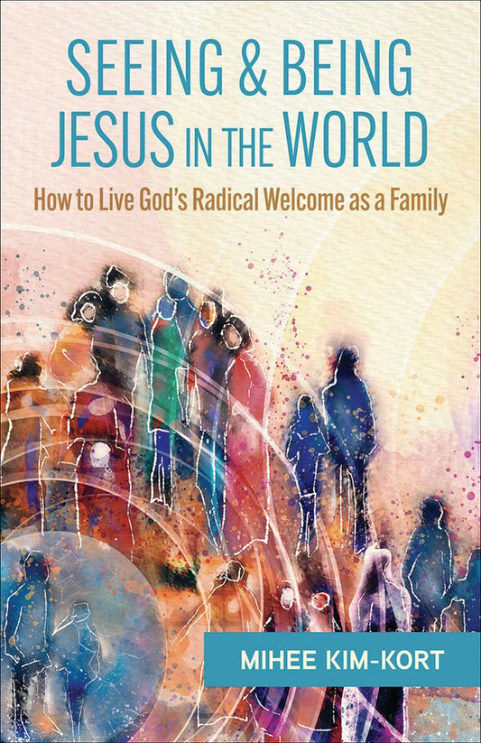 Seeing & Being Jesus in the World