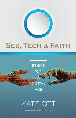 Sex, Tech & Faith