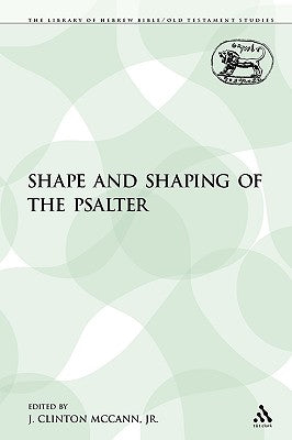 Shape and Shaping of the Psalms