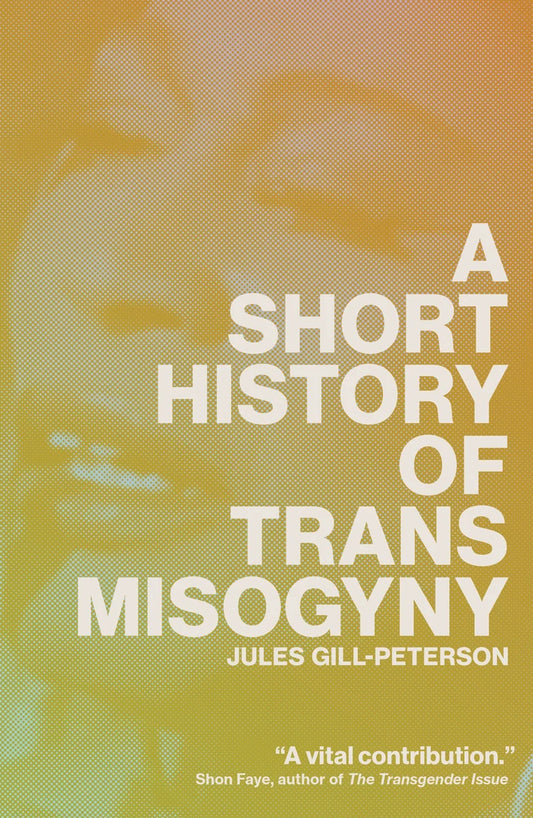 Short History of Trans Misogyny