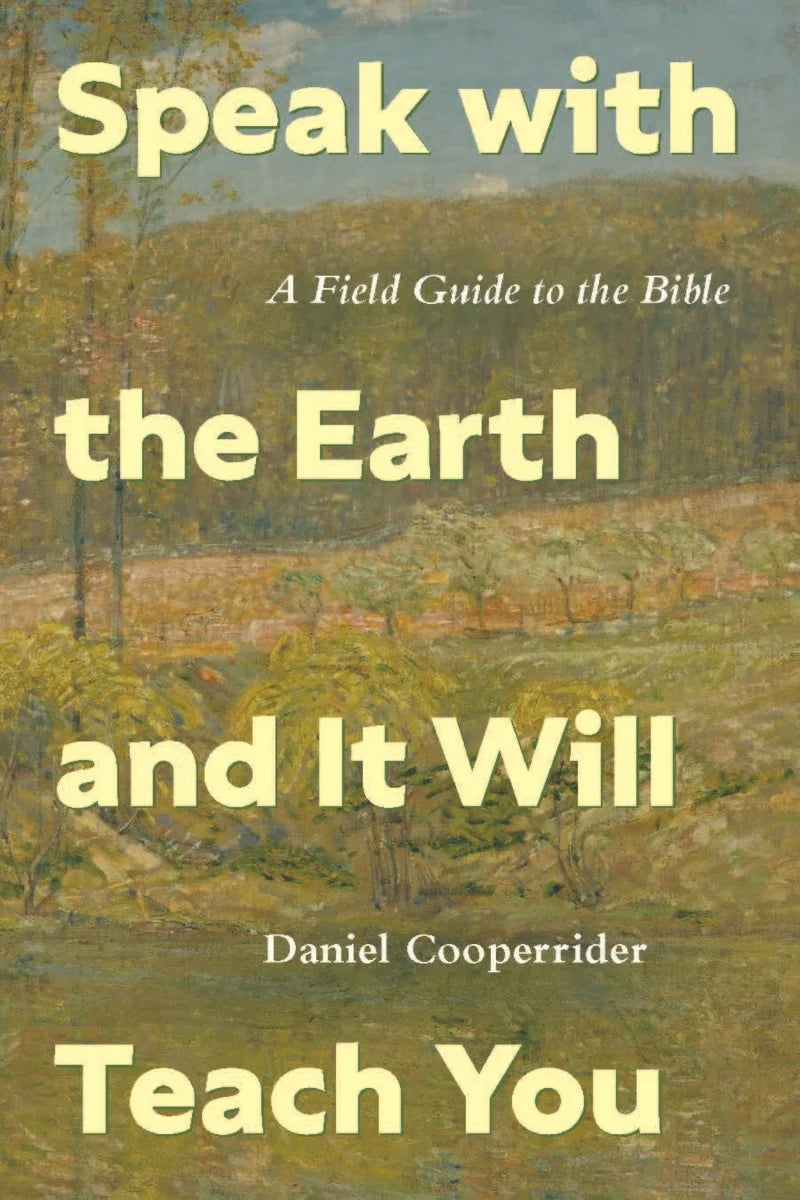Speak With the Earth and It Will Teach You