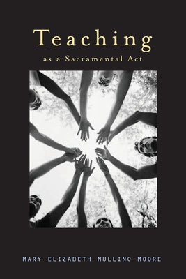 Teaching as a Sacramental Act