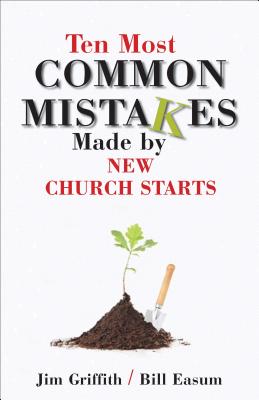 Ten Most Common Mistakes Made by New Church Starts