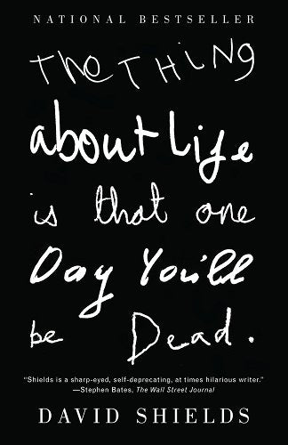 Thing About Life is That One Day You'll be Dead