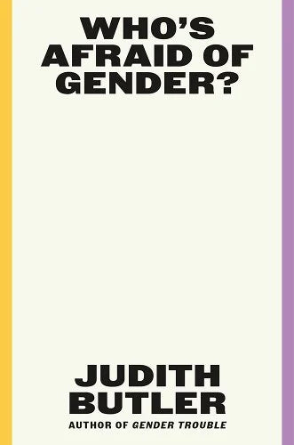 Who's Afraid of Gender