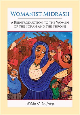 Womanist Midrash, Vol. 1